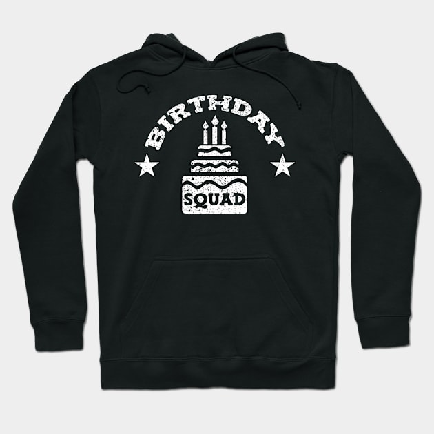 Birthday Squad Hoodie by TheBestHumorApparel